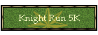 Knight Run 5K