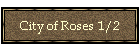 City of Roses 1/2