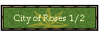 City of Roses 1/2