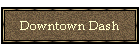 Downtown Dash