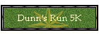 Dunn's Run 5K