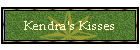 Kendra's Kisses