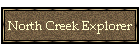 North Creek Explorer