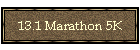 13.1 Marathon 5K