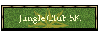Jungle Club 5K