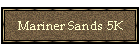 Mariner Sands 5K