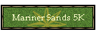 Mariner Sands 5K