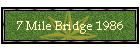 7 Mile Bridge 1986