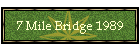 7 Mile Bridge 1989
