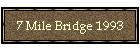 7 Mile Bridge 1993