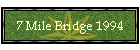 7 Mile Bridge 1994