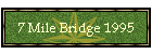 7 Mile Bridge 1995