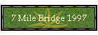 7 Mile Bridge 1997