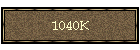 1040K