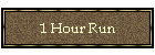 1 Hour Run