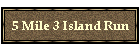 5 Mile 3 Island Run