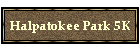 Halpatokee Park 5K