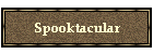 Spooktacular