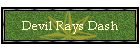 Devil Rays Dash