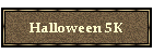 Halloween 5K