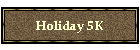 Holiday 5K