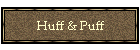 Huff & Puff