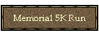 Memorial 5K Run