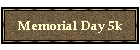 Memorial Day 5k