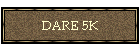 DARE 5K