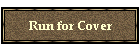 Run for Cover