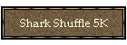 Shark Shuffle 5K