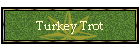 Turkey Trot