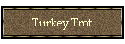 Turkey Trot