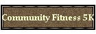 Community Fitness 5K